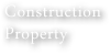 施工物件 Construction Property